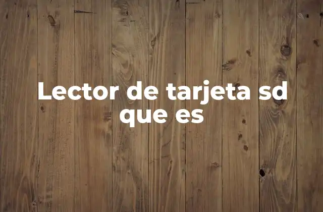 Cómo funcionan los lectores de tarjeta SD