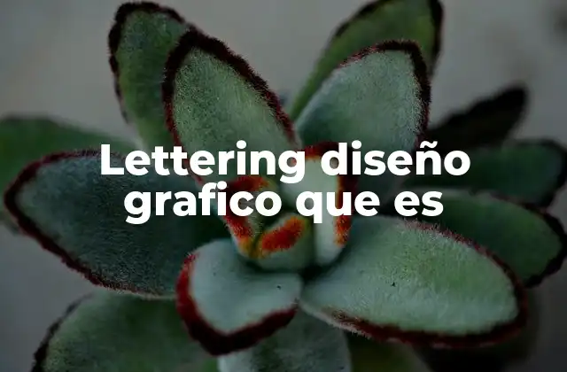 Lettering Diseño Grafico que es
