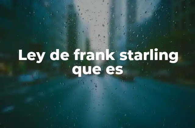 Ley de Frank Starling que es