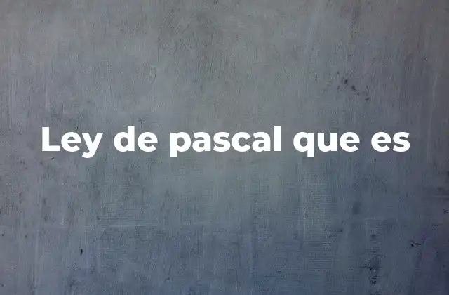Ley de Pascal que es