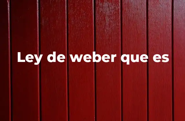 Ley de Weber que es