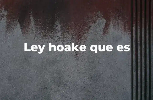 Ley Hoake que es