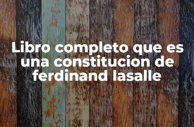 La visión socialista de Ferdinand Lassalle a través de su libro