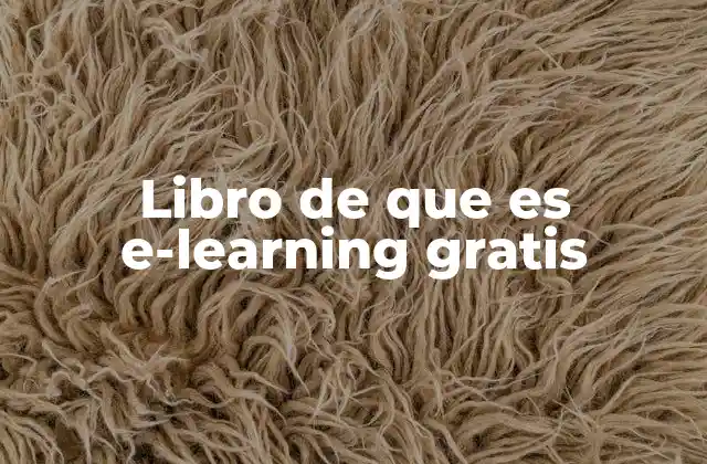 Libro de que es E-learning Gratis 2 La importancia del e-learning en la era digital