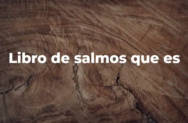 Libro de Salmos que es