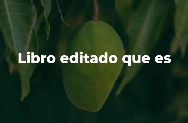 Libro Editado que es