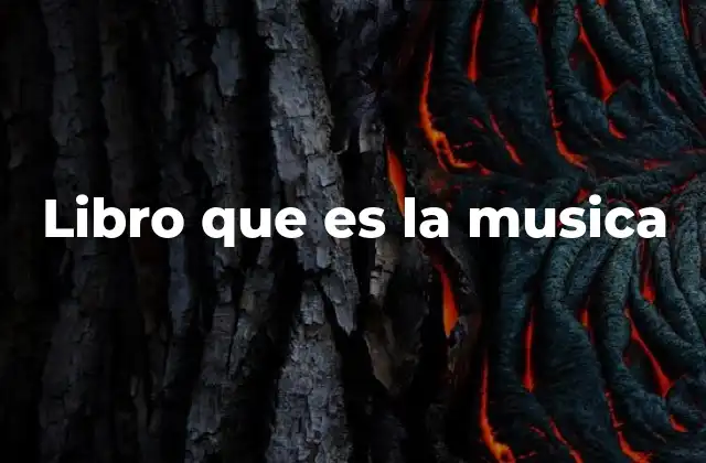 Libro que es la Musica