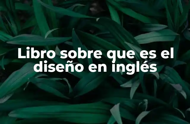 Libro sobre que es el Diseño en Inglés