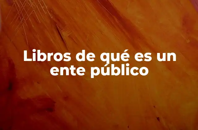 Libros de Qué es un Ente Público