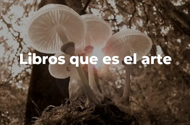 Libros que es el Arte