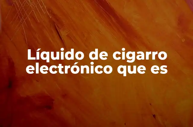 Cómo funciona el e-liquido en los dispositivos electrónicos
