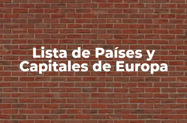 Lista de Países y Capitales de Europa