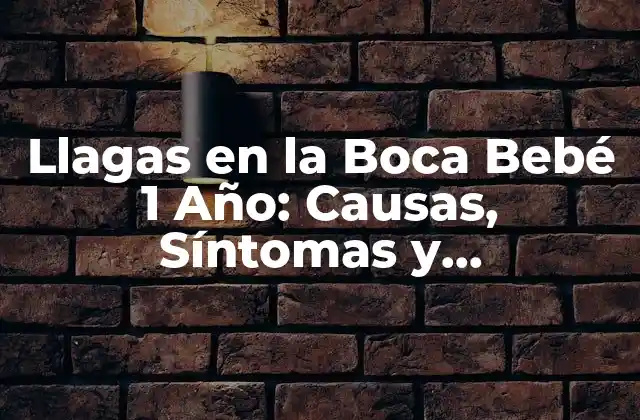 Causas de las Llagas en la Boca del Bebé de 1 Año