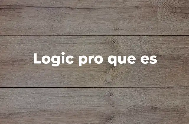 Logic Pro que es 2 La evolución de las herramientas de producción musical