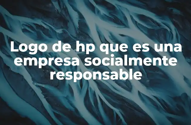 Logo de Hp que es una Empresa Socialmente Responsable