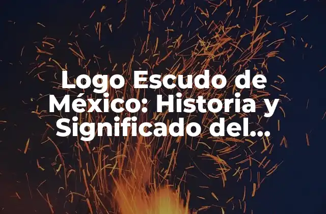 Logo Escudo de México: Historia y Significado Del Emblema Nacional