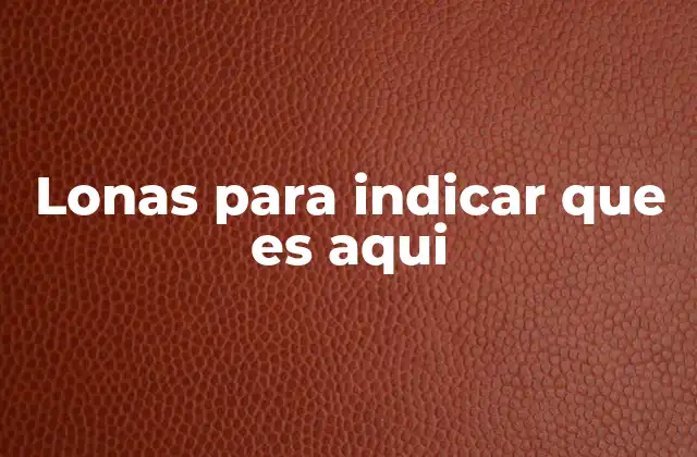 Lonas para Indicar que es Aqui 2 La importancia de la señalización visual en espacios abiertos