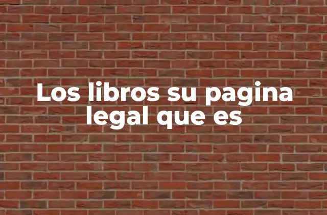 Los Libros Su Pagina Legal que es