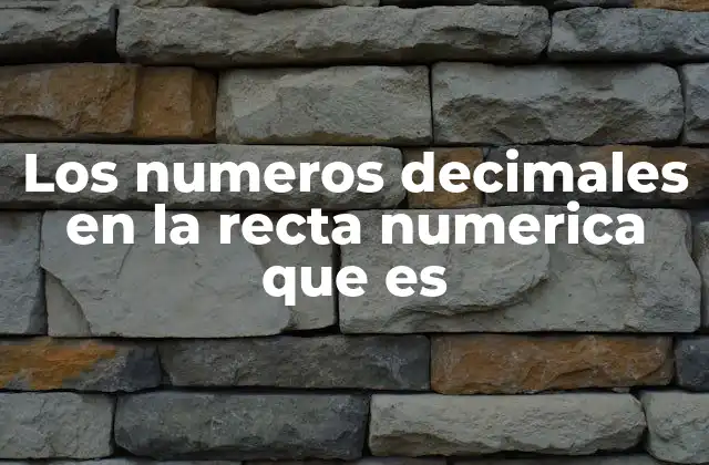 Cómo se construye una recta numérica para números decimales