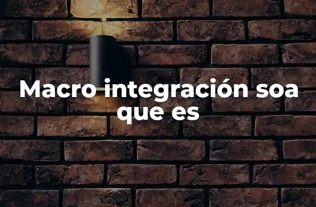 La importancia de la integración a gran escala en sistemas empresariales