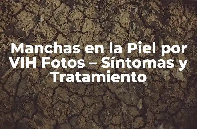 Manchas en la Piel por Vih Fotos – Síntomas y Tratamiento