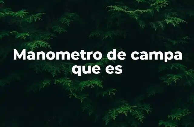 Manometro de Campa que es 2 Funcionamiento del manómetro de campana