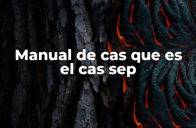 Manual de Cas que es el Cas Sep