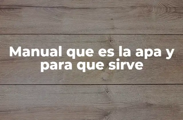 Manual que es la Apa y para que Sirve