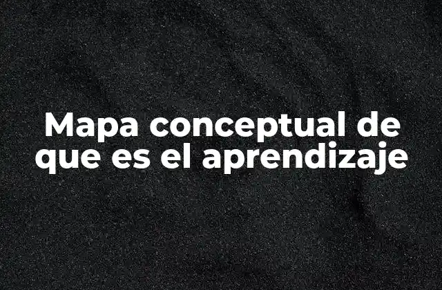 La importancia de organizar el aprendizaje en estructuras visuales