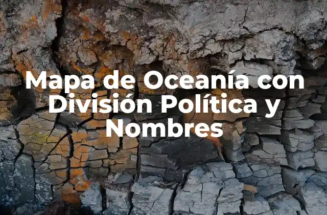 Mapa de Oceanía con División Política y Nombres