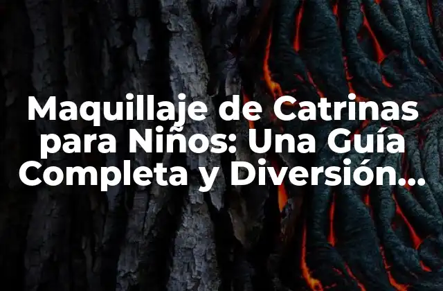 Maquillaje de Catrinas para Niños: una Guía Completa y Diversión para la Familia