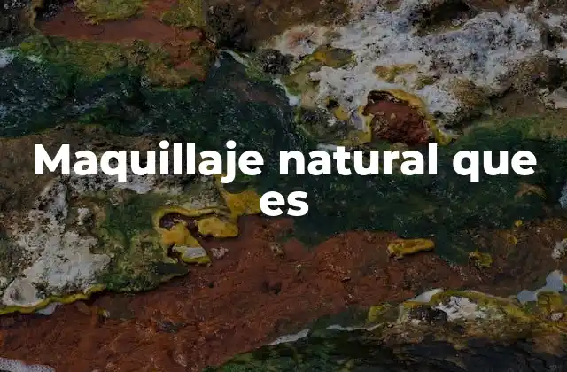 Maquillaje Natural que es 2 La filosofía detrás de los looks sencillos
