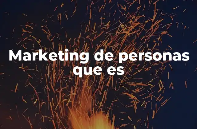 Marketing de Personas que es