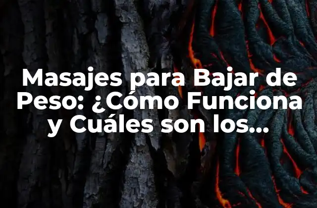 Masajes para Bajar de Peso: ¿cómo Funciona y Cuáles Son los Beneficios?