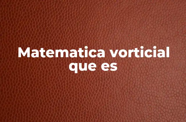 Matematica Vorticial que es 2 La geometría detrás de la energía universal