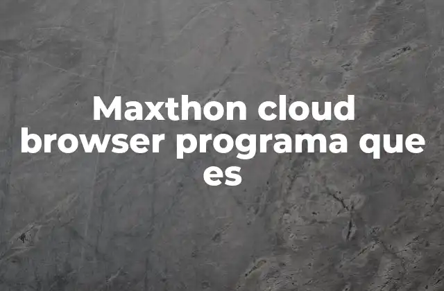 Características principales del navegador Maxthon