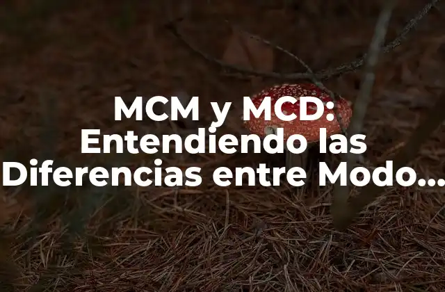 Mcm y Mcd: Entendiendo las Diferencias entre Modo de Control de Movimiento y Modo de Control de Dirección