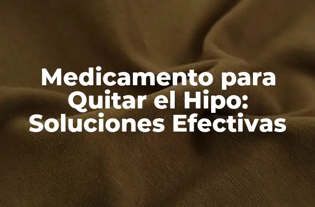 Medicamento para Quitar el Hipo: Soluciones Efectivas 2 Causas del Hipo