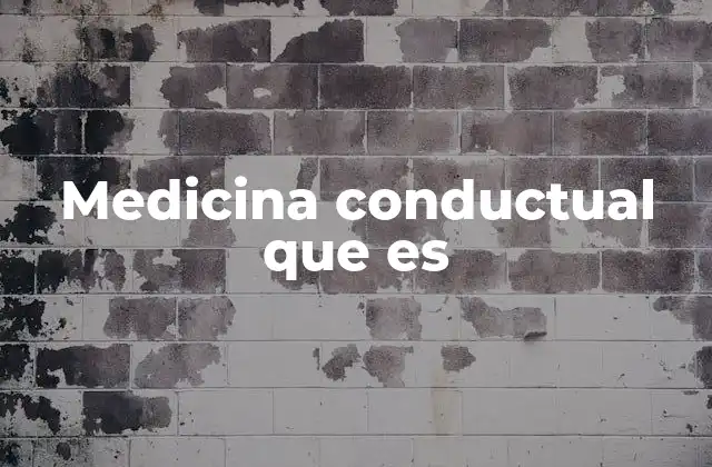 Medicina Conductual que es