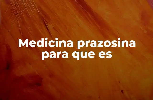 Medicina Prazosina para que es