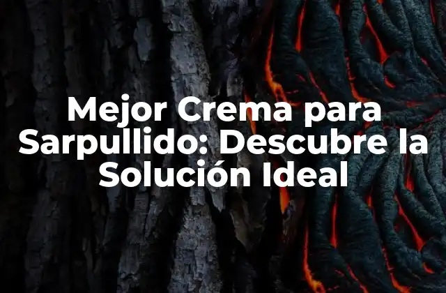 Mejor Crema para Sarpullido: Descubre la Solución Ideal 2 Causas del Sarpullido y Sus Síntomas