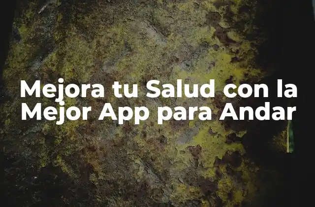 Mejora Tu Salud con la Mejor App para Andar 2 Cómo Funcionan las Apps para Andar