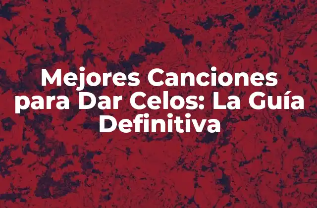 ¿Por Qué las Canciones para Dar Celos Son Tan Efectivas?