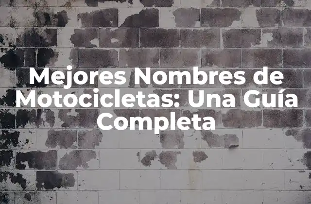 Mejores Nombres de Motocicletas: una Guía Completa