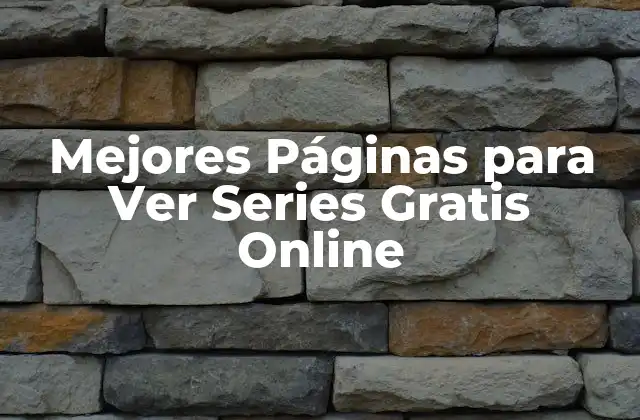 Mejores Páginas para Ver Series Gratis Online 2 ¿Cuáles son las Ventajas de Ver Series en Línea Gratis?