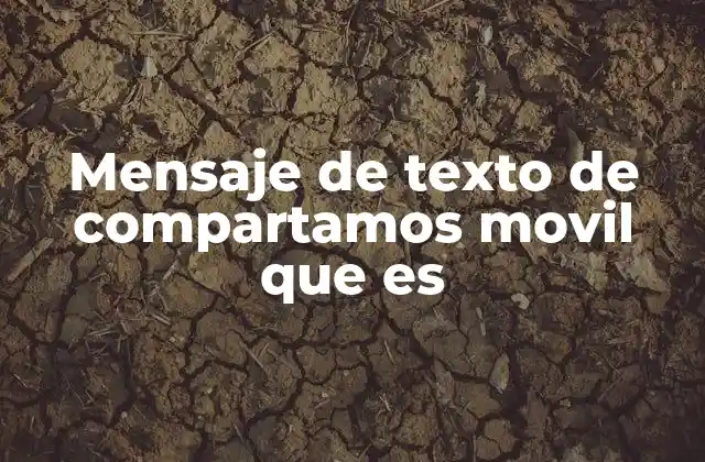Mensaje de Texto de Compartamos Movil que es
