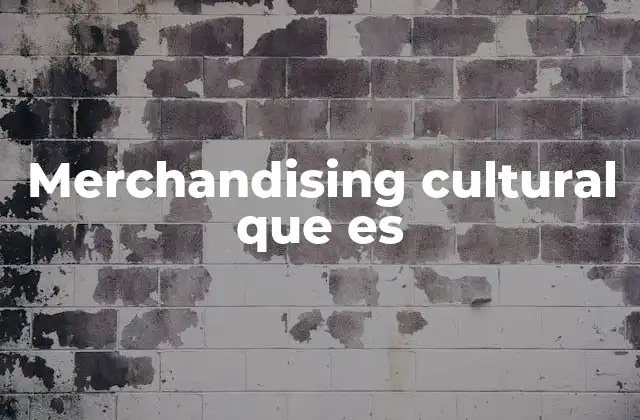 Cómo el merchandising refleja identidades culturales