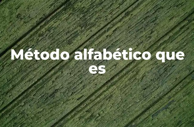 Método Alfabético que es