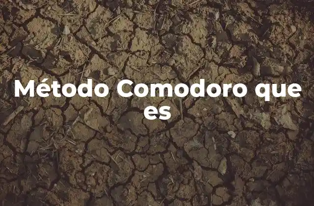 Método Comodoro que es