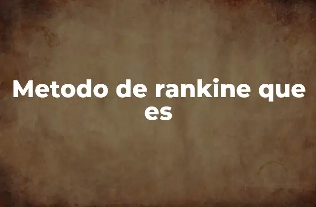 Metodo de Rankine que es